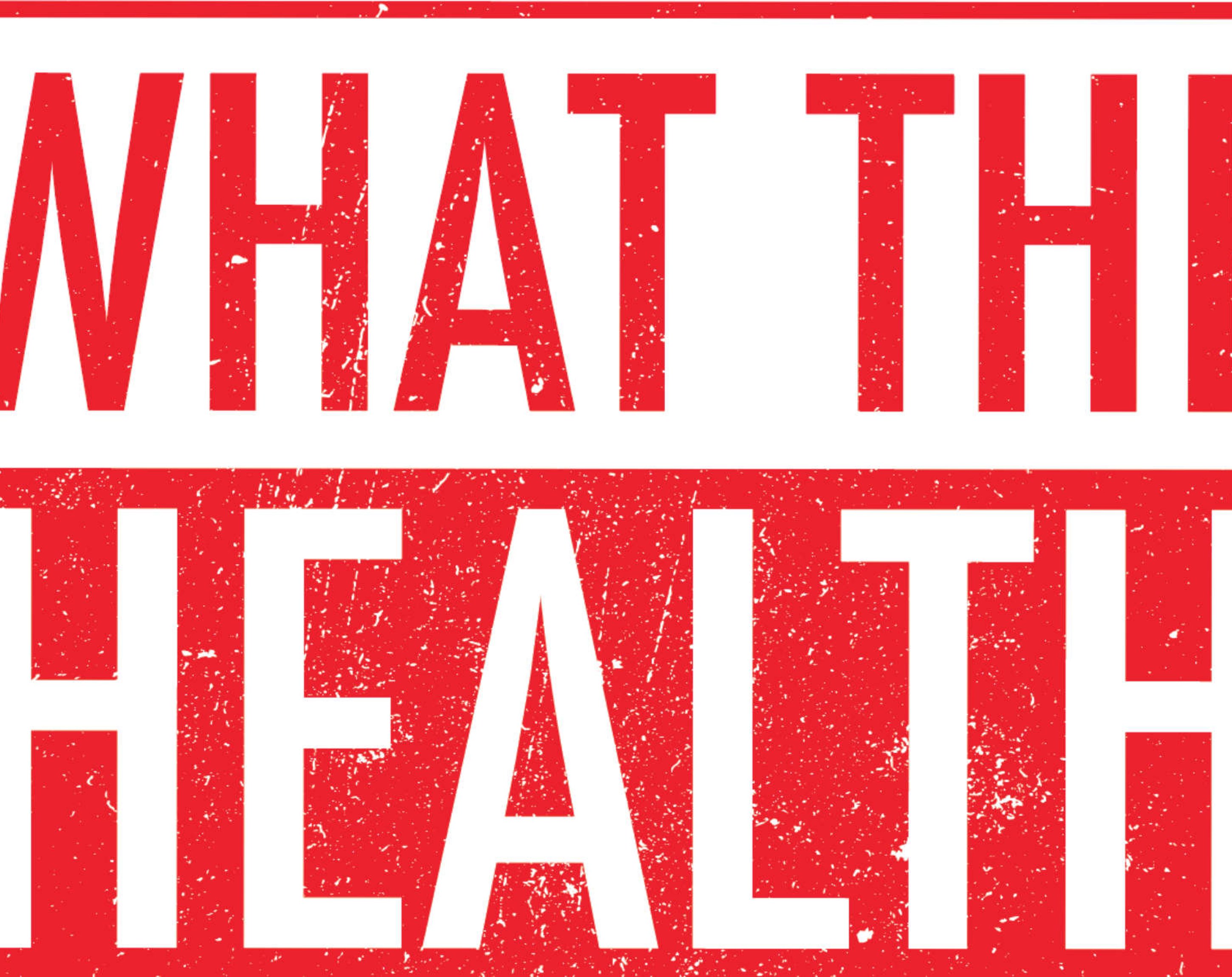 What The Health, A.U.M. What The Health, A.U.M.