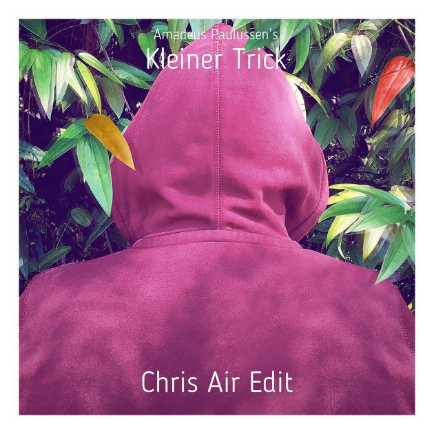 Kleiner Trick (Chris Air Edit), Amadeus Paulussen Kleiner Trick (Chris Air Edit), Amadeus Paulussen