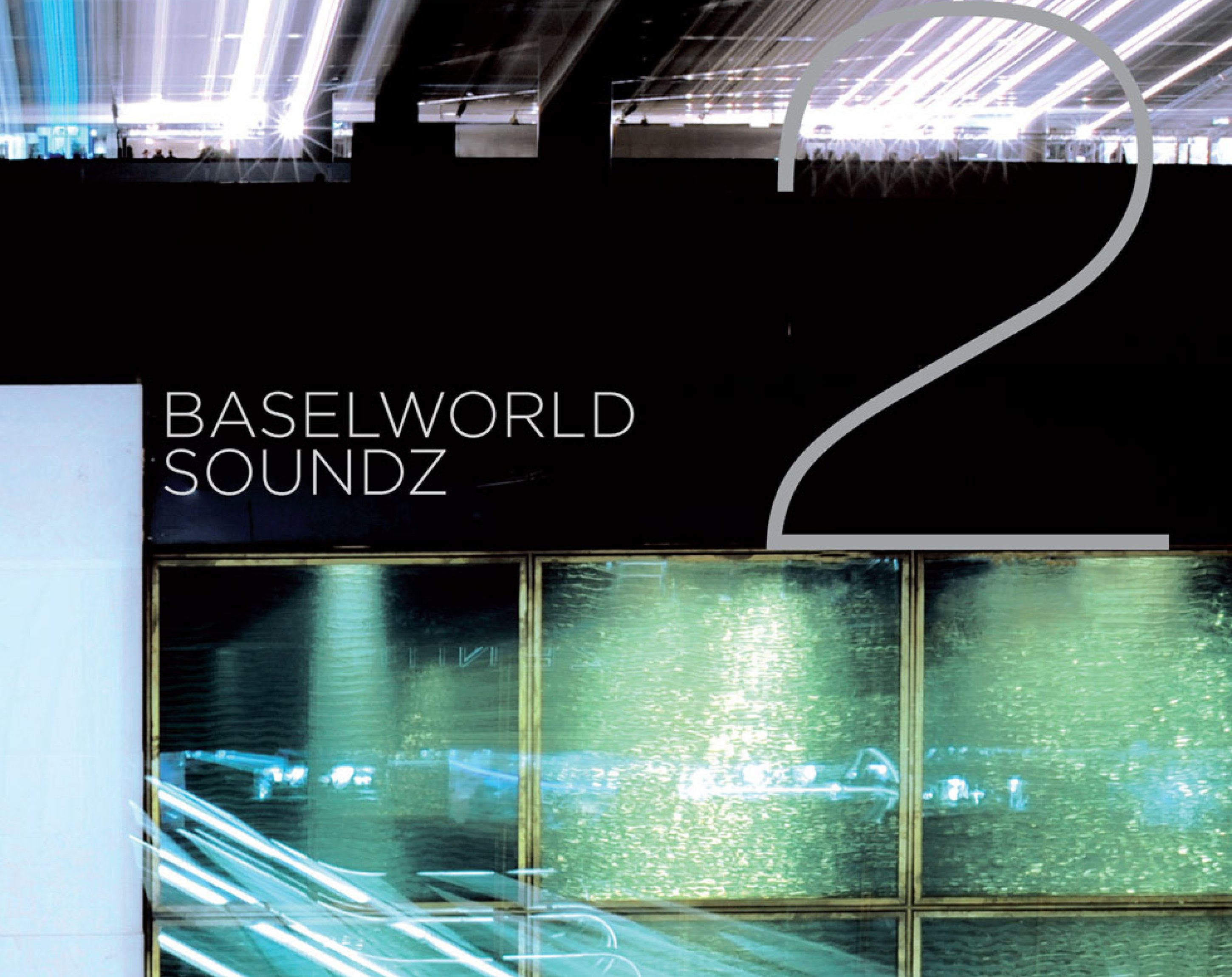 Soundz Two, BASELWORLD