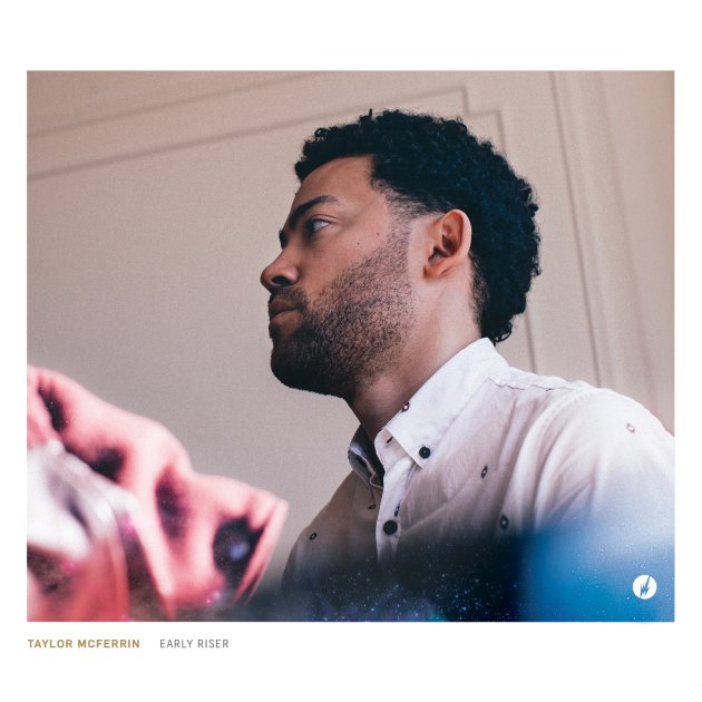 Early Riser, Taylor McFerrin Early Riser, Taylor McFerrin